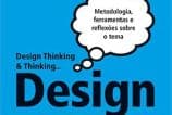 Livro ensina técnicas de design thinking para inovação nos negócios