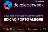 Últimos dias de inscrições para DeveloperWeek Porto Alegre. Corra!